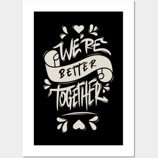 We’re Better Together Posters and Art